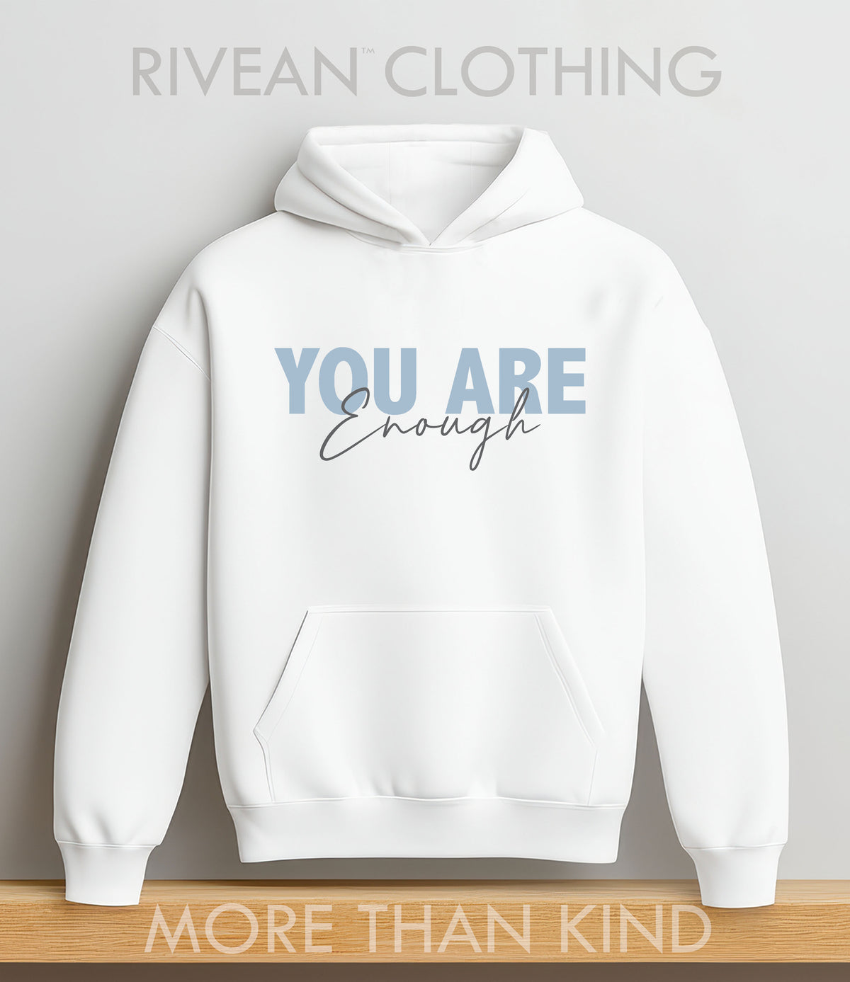 White Hoodie "YOU Are Enough"