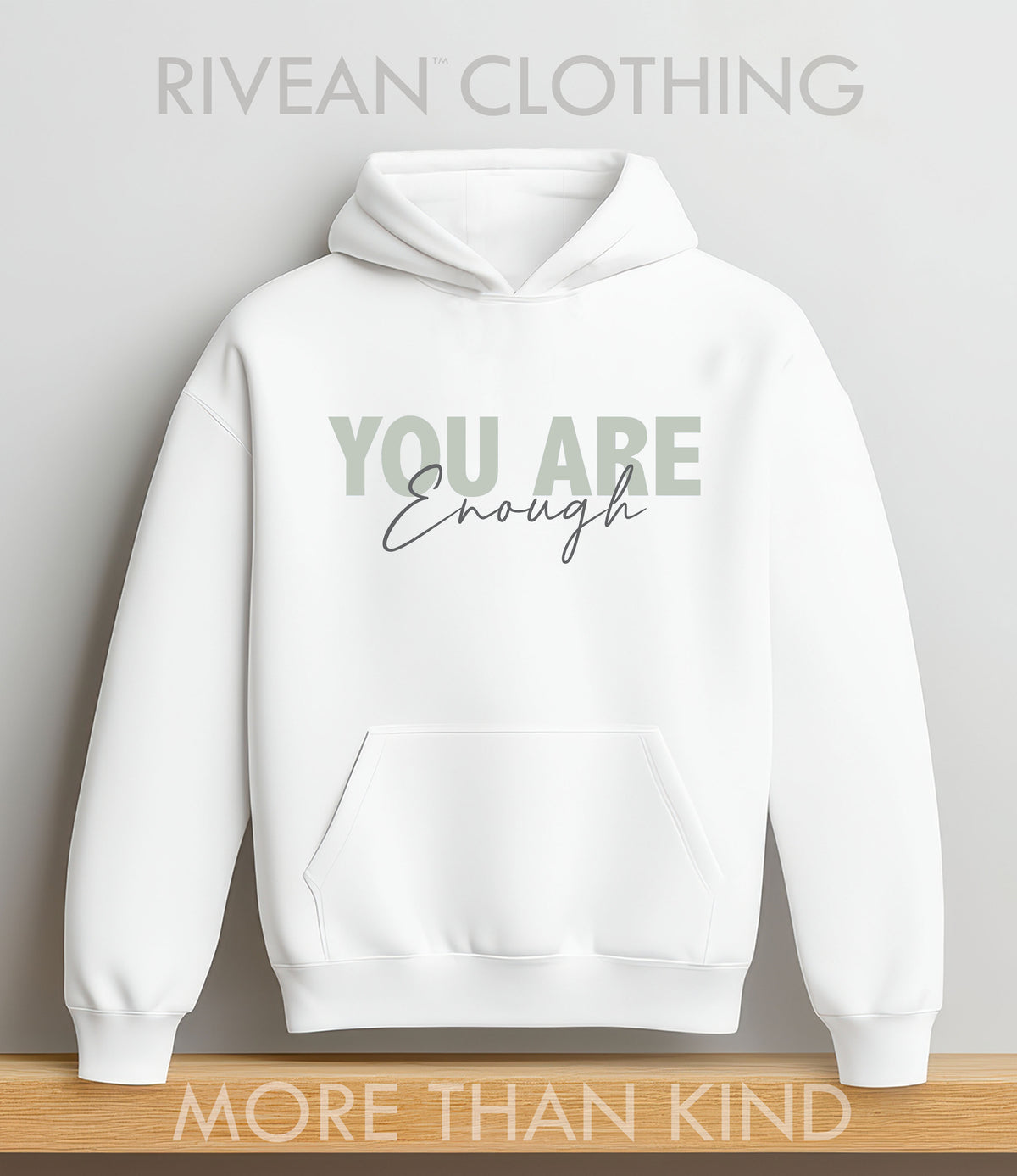 White Hoodie "YOU Are Enough"