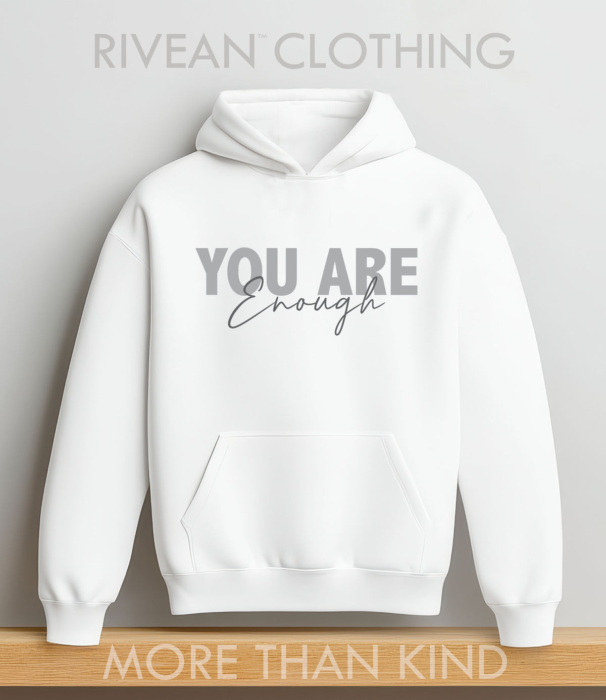 White Hoodie "YOU Are Enough"