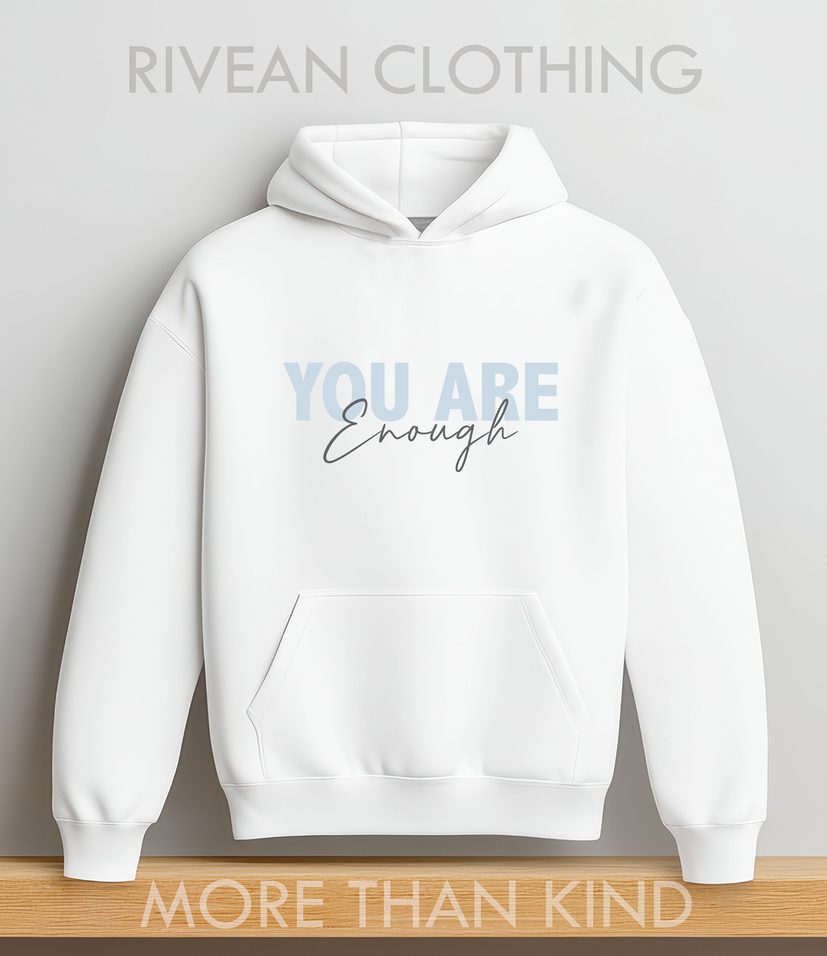 White Hoodie "YOU Are Enough"