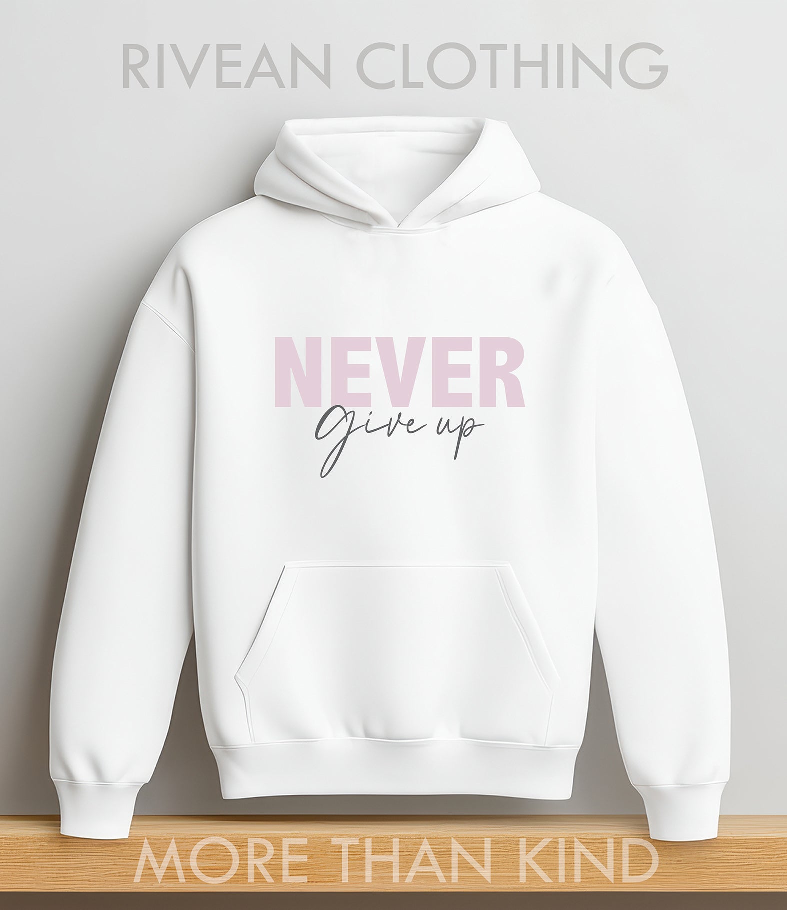 White Hoodie "NEVER Give Up"