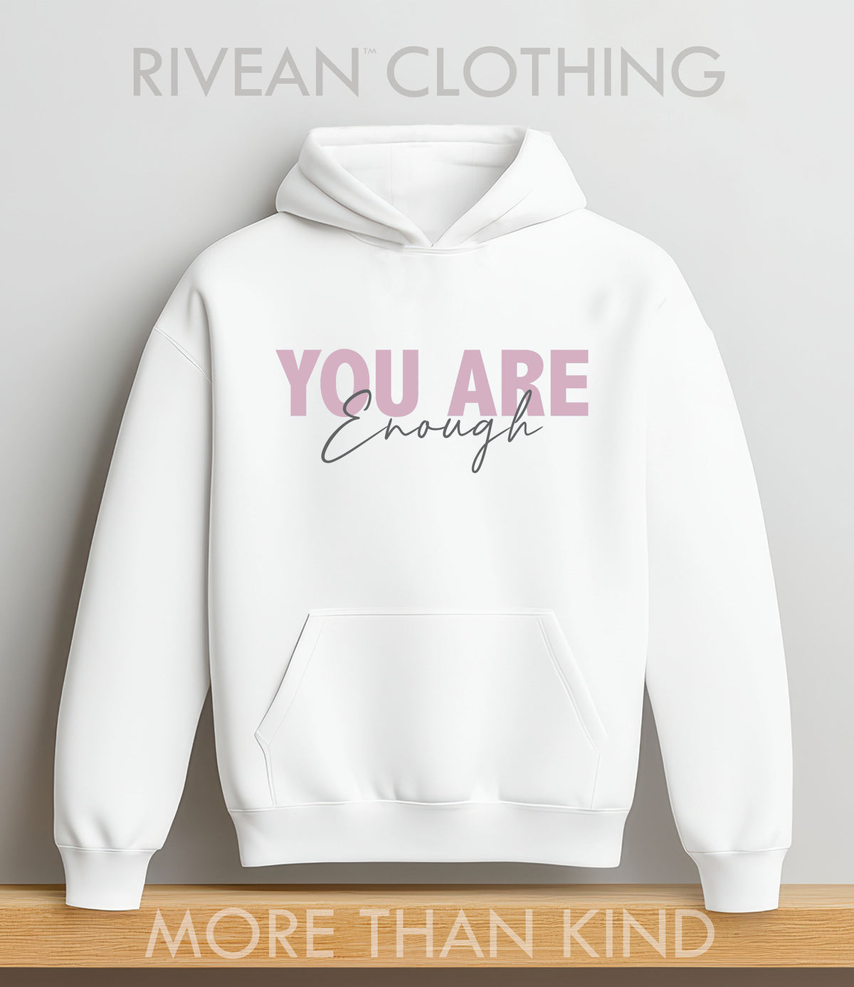 White Hoodie "YOU Are Enough"